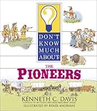 Don't Know Much About the Pioneers (Don't Know Much About)