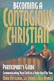 Becoming a Contagious Christian Live Seminar Participant's Guide: Communicating Your Faith in a Style That Fits You