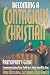 Becoming a Contagious Christian Live Seminar: Communicating Your Faith in a Style That Fits You: Participant's Guide