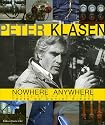 Peter Klasen Nowhere Anywhere : Photographies 1970-2005