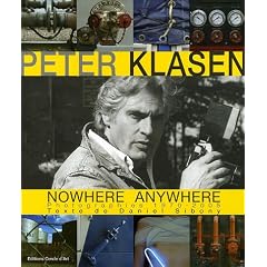 Peter Klasen Nowhere Anywhere : Photographies 1970-2005