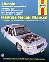 Lincoln Towncar, 1981-2001; Continental, 1970-87; and Mark Series, 1970 (Haynes Manuals)
