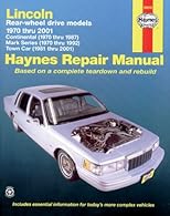 Lincoln Towncar, 1981-2001; Continental, 1970-87; and Mark Series, 1970 (Haynes Manuals)