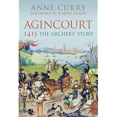 Agincourt 1415: The Archers' Story