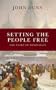 Setting the People Free