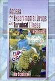 Access to Experimental Drugs in Terminal Illness: Ethical Issues