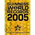 Guinness World Records 2005: Special 50th Anniversary Edition by Guinness World Records