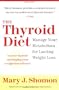 The Thyroid Diet: Manage Your Metabolism for Lasting Weight Loss