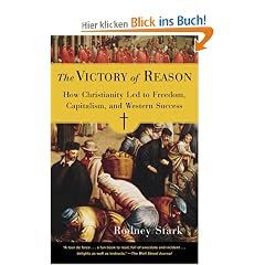The Victory of Reason: How Christianity Led to Freedom, Capitalism, and Western Success