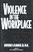Violence In The Workplace Violence In The Workplace