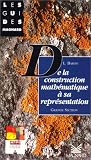 De la construction mathématique à sa représentation en grande section