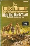 Ride the dark trail