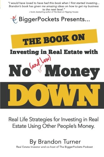the book on investing in real estate with no and low money down real life strategies for investing in real