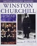 Winston Churchill (British History Makers)