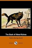 The Book of Were-Wolves (Dodo Press)