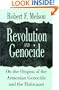 Revolution and Genocide: On the Origins of the Armenian Genocide and the Holocaust