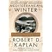 Mediterranean Winter: The Pleasures of History and Landscape in Tunisia, Sicily, Dalmatia, and the Peloponnese