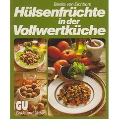 Erbsen, Linsen, Bohnen in der Vollwertk�che. Erprobte Rezepte und wertvoller Rat