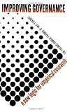 Improving Governance: A New Logic for Empirical Research (American Governance and Public Policy series)