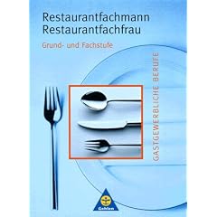 Restaurantfachmann Restaurantfachfrau in Lernfeldern: Grund- und Fachstufe Lehr-/Fachbuch