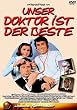 Unser Doktor ist der Beste