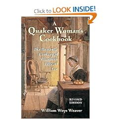 A Quaker Woman's Cookbook: The Domestic Cookery of Elizabeth Ellicott Lea