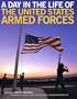 A Day in the Life of the United States Armed Forces