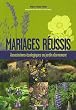 Mariages r�ussis : Associations �cologiques au jardin d'ornement