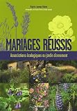 Mariages réussis : Associations écologiques au jardin d ornement