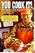 You Cook It!: The Guy's Guide to Game Cookery