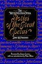 The Metropolitan Opera Stories of the Great Operas, Volume 2