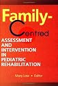 Family Centred Assessment and Intervention in Pediatric Rehabilitation