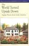 The World Turned Upside Down: Indian Voices from Early America (Bedford Series in History & Culture)