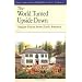 The World Turned Upside Down: Indian Voices from Early America (Bedford Series in History & Culture)