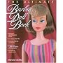 The Ultimate Barbie Doll Book