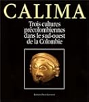 Calima: Trois cultures pr�colombienne...