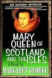 Mary Queen of Scotland and the Isles