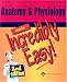 Books : Anatomy & Physiology Made Incredibly Easy! (Incredibly Easy! Series)