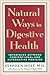 Book Natural Ways to Digestive Health: Interfaces Between Conventional and Alternative Medicine