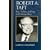 Robert A. Taft: Ideas, Tradition, and Party in U.S. Foreign Policy (Biographies in American Foreign Policy)