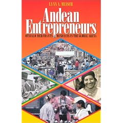 Andean Entrepreneurs: Otavalo Merchants and Musicians in the Global Arena (Joe R. & Teresa Lozano Long Series in Latin American & Latino Art)