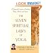 The Seven Spiritual Laws of Yoga: A Practical Guide to Healing Body, Mind, and Spirit