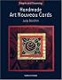 Handmade Art Nouveau Cards (Simple and Stunning)