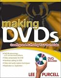 Making DVDs: Creating and Authoring Your Own Disks