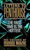 The First Time Is the Hottest: Letters to Penthouse (Letters to Penthouse)