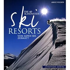 Die 40 sch�nsten Ski-Ressorts von Aspen bis Zermatt