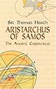 Aristarchus of Samos: The Ancient Copernicus (Dover Books on Astronomy)