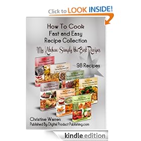 How to Cook Fast and Easy Recipe Collection (My Kitchen: Simply the Best Recipes) [Kindle Edition]