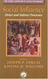 Social Influence: Direct and Indirect Processes (Sydney Symposia in Social Psychology)
