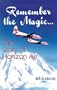 Remember the Magic...: The Story of Horizon Air